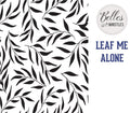 LEAF ME ALONE | Stencil | Furniture | Arts & Crafts | Dixie Belle Paint Dixie Belle Paint