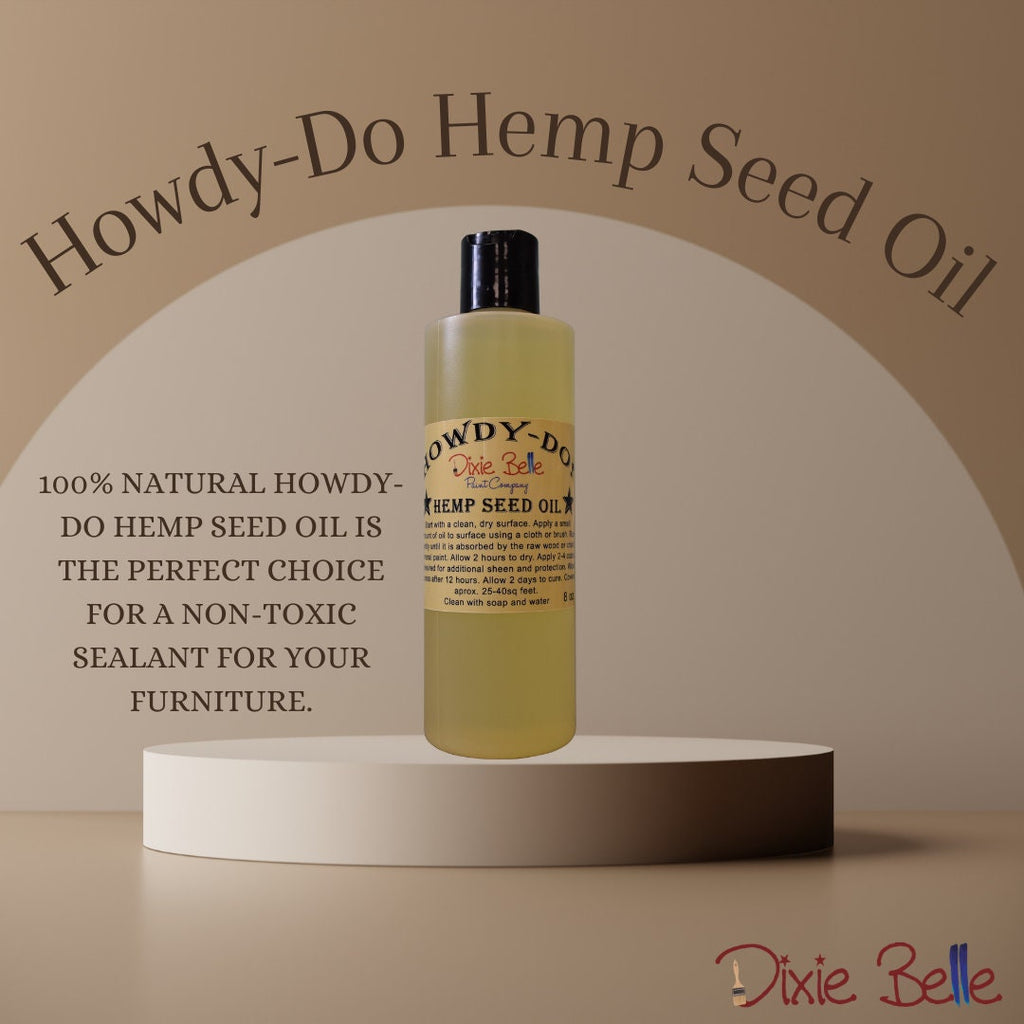 HOWDY-DO Hemp Seed Oil Dixie Belle Paint -Same Day Shipping