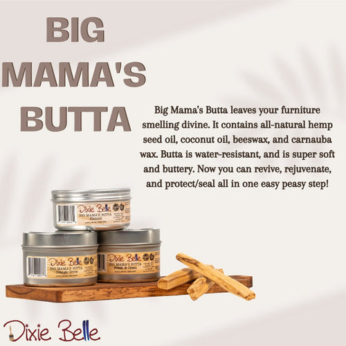 BIG MAMA'S BUTTA | Dixie Belle Paint | All Scents | Furniture | Arts & Crafts Rescued by Lacey