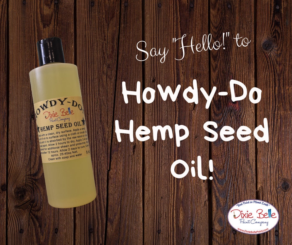 HOWDY-DO Hemp Seed Oil Dixie Belle Paint -Same Day Shipping