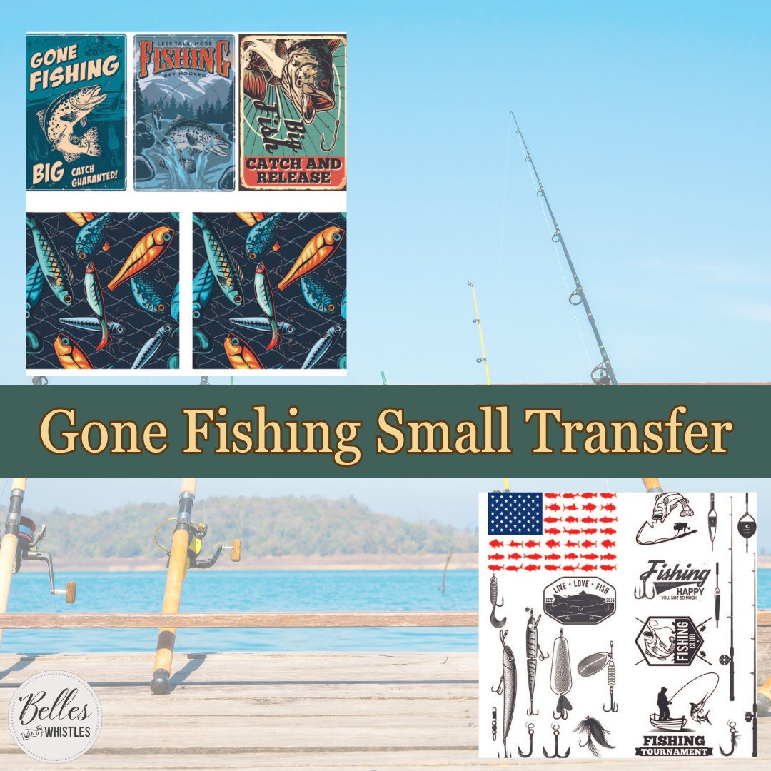 GONE FISHING | Small Transfer | Dixie Belle Paint | fishing transfers