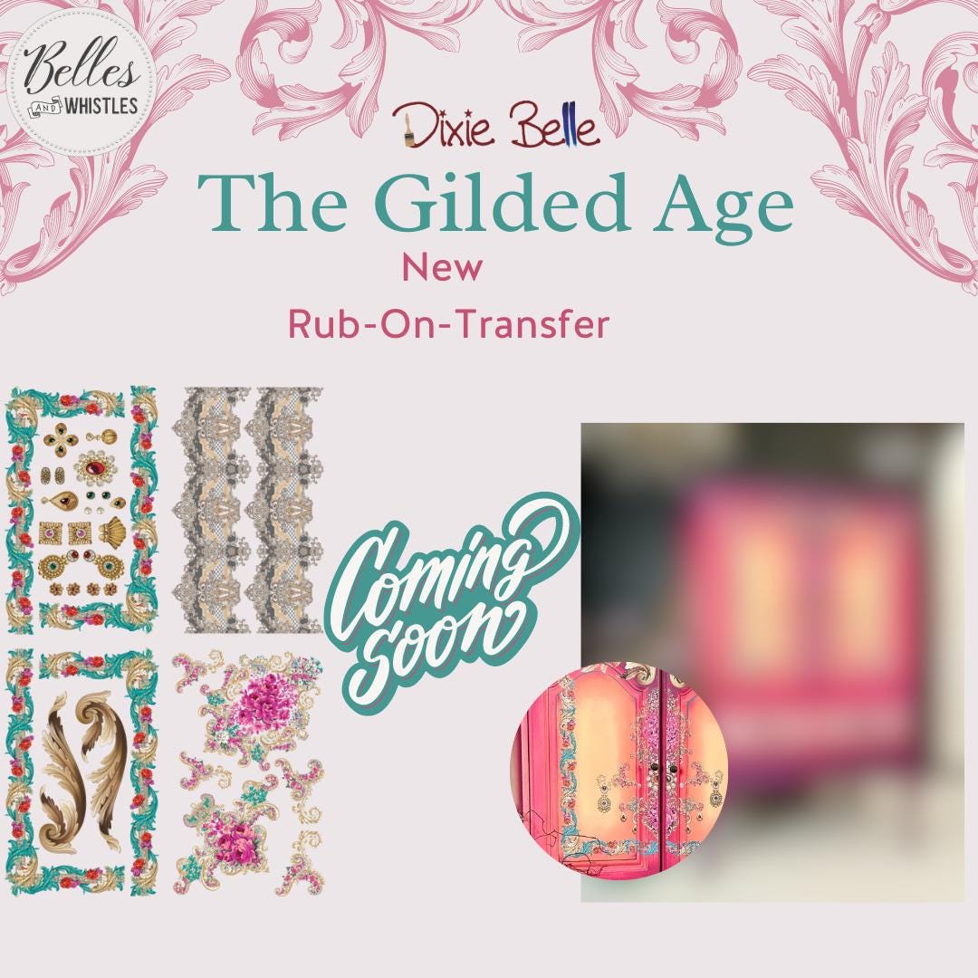 THE GILDED AGE | Retired | Transfer | Dixie Belle Paint | antique/vintage transfer